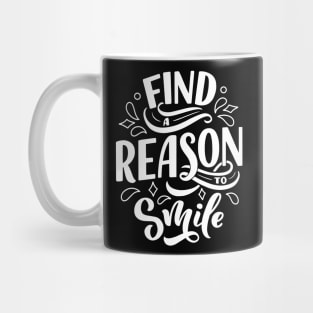 Find a reason to smile  WT- Lettering Mug
